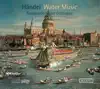 Festspiel Orchester Göttingen & Laurence Cummings - Handel: Water Music & Concerto grosso \